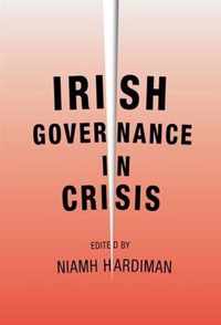 Irish Governance in Crisis