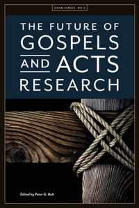 The Future of Gospels and Acts Research