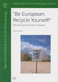 Be European, Recycle Yourself!