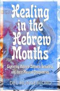 Healing in the Hebrew Months