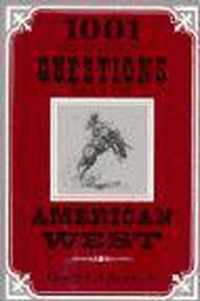 1001 Most Asked Questions American West