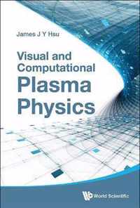 Visual and Computational Plasma Physics