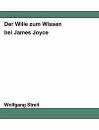 Der Wille zum Wissen bei James Joyce