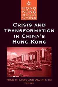 Crisis and Transformation in China's Hong Kong