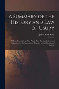 A Summary of the History and Law of Usury