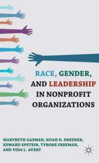 Race, Gender, and Leadership in Nonprofit Organizations