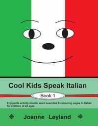 Cool Kids Speak Italian - Book 1