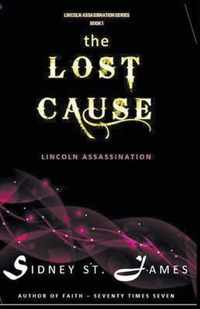 The Lost Cause - Lincoln Assassination