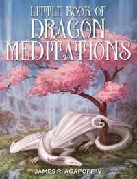 Little Book of Dragon Meditations