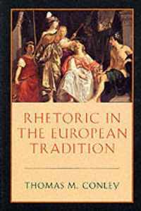 Rhetoric in the European Tradition