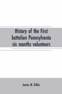 History of the First battalion Pennsylvania six months volunteers and 187th regiment Pennsylvania volunteer infantry; six months and three years service, civil war, 1863-1865