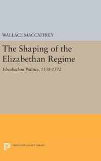 Shaping of the Elizabethan Regime