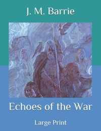 Echoes of the War