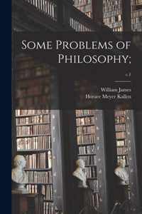 Some Problems of Philosophy;; c.1
