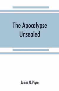 The Apocalypse unsealed