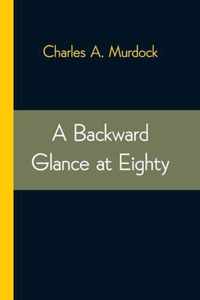 A Backward Glance at Eighty