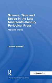 Science, Time and Space in the Late Nineteenth-Century Periodical Press