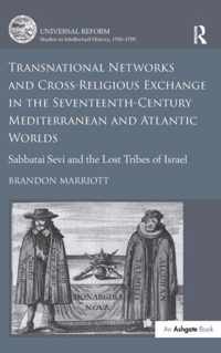 Transnational Networks and Cross-Religious Exchange in the Seventeenth-Century Mediterranean and Atlantic Worlds