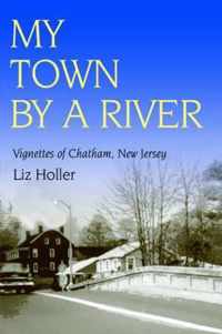 My Town by a River