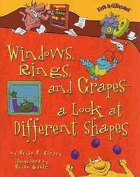 Windows, Rings, and Grapes -- A Look at Different Shapes