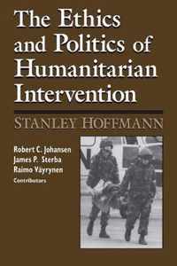 Ethics And Politics Of Humanitarian Intervention