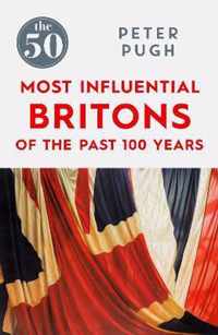 50 Most Influential Britons Of 100 Years