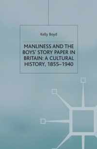 Manliness and the Boys' Story Paper in Britain