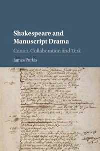 Shakespeare and Manuscript Drama