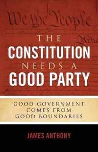 The Constitution Needs a Good Party