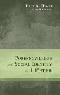 Foreknowledge and Social Identity in 1 Peter