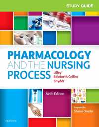 Study Guide for Pharmacology and the Nursing Process