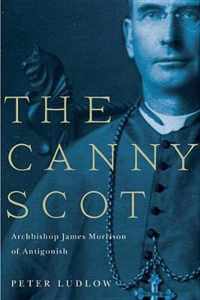 The Canny Scot, 2: Archbishop James Morrison of Antigonish