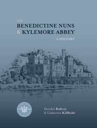 The Benedictine Nuns & Kylemore Abbey