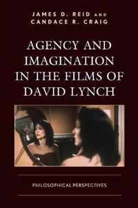 Agency and Imagination in the Films of David Lynch