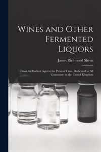 Wines and Other Fermented Liquors