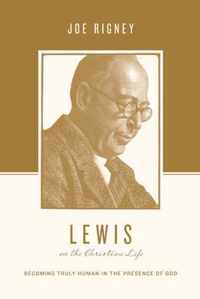 Lewis on the Christian Life