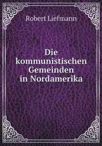 Die kommunistischen Gemeinden in Nordamerika