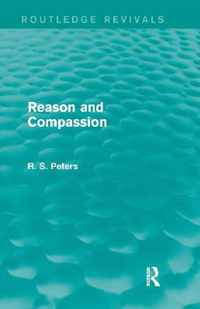 Reason and Compassion (Routledge Revivals)