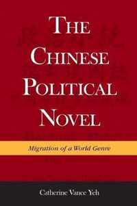 The Chinese Political Novel - Migration of a World Genre