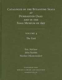 Catalogue of Byzantine Seals V 4 - The East