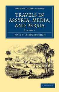 Travels In Assyria, Media, And Persia