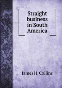 Straight business in South America