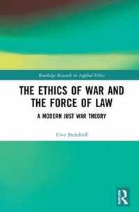 The Ethics of War and the Force of Law