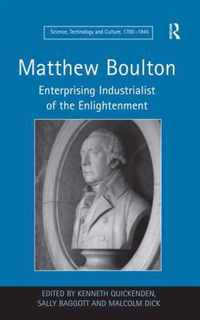 Matthew Boulton: Enterprising Industrialist of the Enlightenment