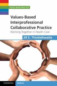 Values Based Interprofessional Collabora