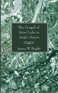 Gospel of Saint Luke in Anglo-Saxon