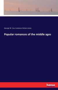 Popular romances of the middle ages