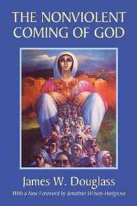 The Nonviolent Coming of God