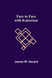 Face to Face with Kaiserism