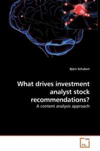 What drives investment analyst stock recommendations?